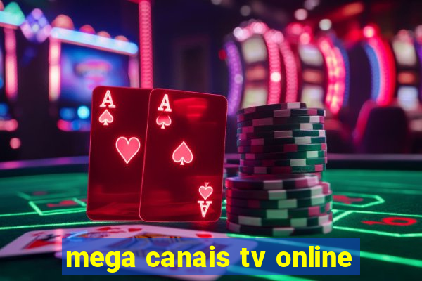 mega canais tv online